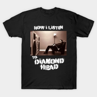 diamond head how i listen T-Shirt